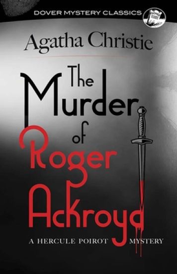 The Murder of Roger Ackroyd: A Hercule Poirot Mystery