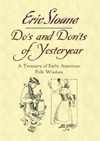 Do's and Don'ts of Yesteryear: A Treasury of Early American Folk Wisdom