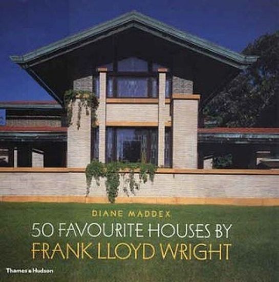 50 Favourite Houses by Frank Lloyd Wright