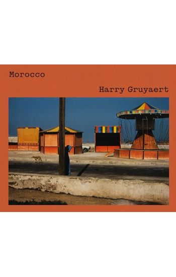 Harry Gruyaert: Morocco