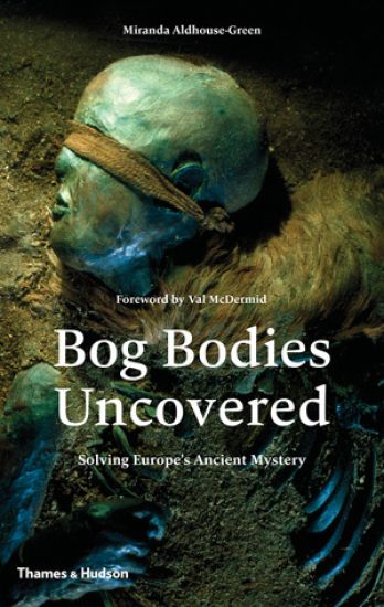 Kansikuva: Bog Bodies Uncovered
