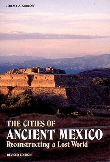 Cities of Ancient Mexico
