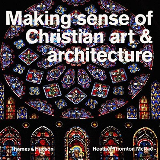 Making Sense of Christian ArtArchitecture