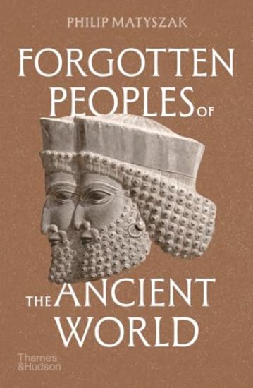 Forgotten Peoples of the Ancient World