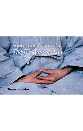 Moments of Mindfulness: The Wisdom of Asia