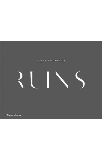 Josef Koudelka: Ruins