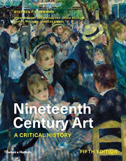 Nineteenth Century Art: A Critical History
