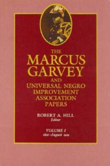 The Marcus Garvey and Universal Negro Improvement Association Papers, Vol. I