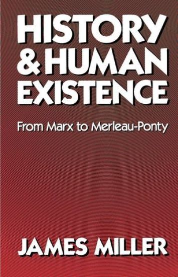 History and Human Existence—From Marx to Merleau-Ponty