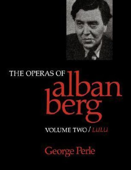 The Operas of Alban Berg, Volume II