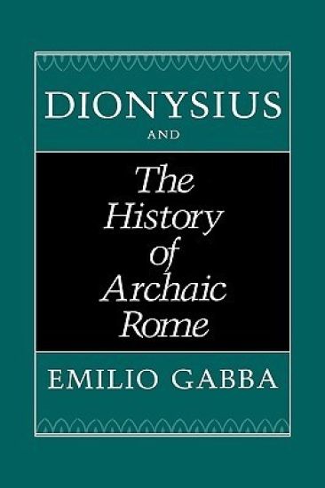 Dionysius and The History of Archaic Rome