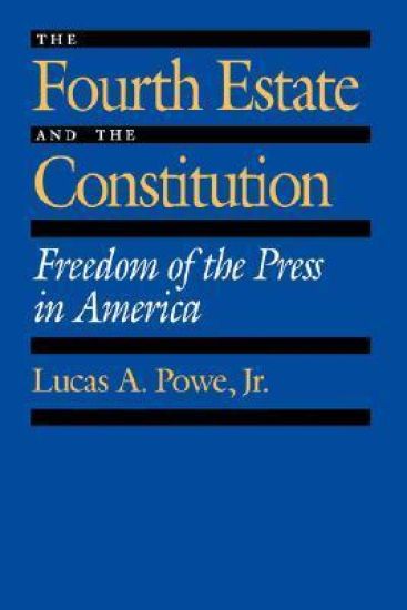 The Fourth Estate and the Constitution
