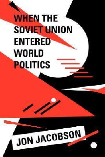 When the Soviet Union Entered World Politics