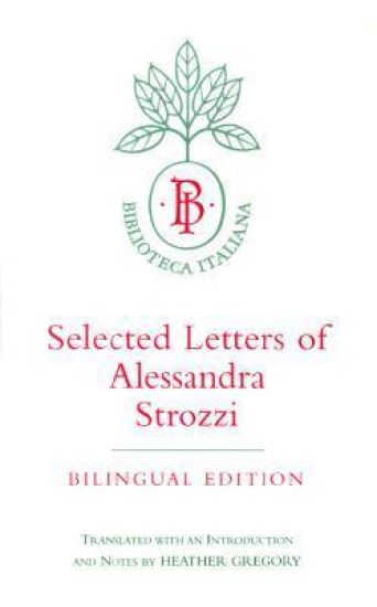 Selected Letters of Alessandra Strozzi, Bilingual edition