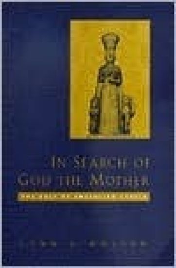 In Search of God the Mother