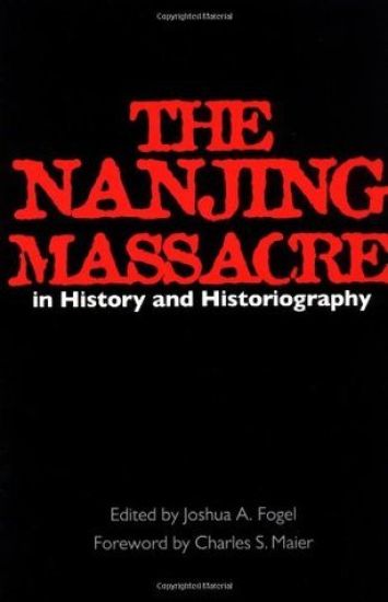The Nanjing Massacre in History and Historiography