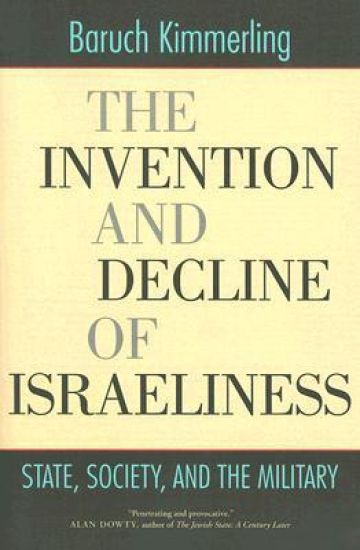 The Invention and Decline of Israeliness