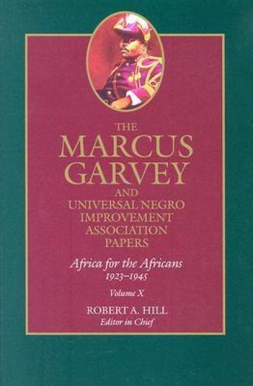 The Marcus Garvey and Universal Negro Improvement Association Papers, Vol. X