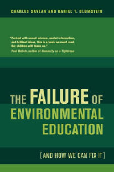 The Failure of Environmental Education (And How We Can Fix It)