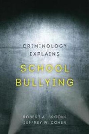 Criminology Explains School Bullying