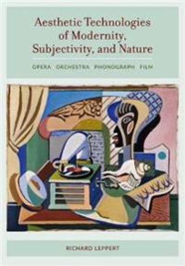 Aesthetic Technologies of Modernity, Subjectivity, and Nature