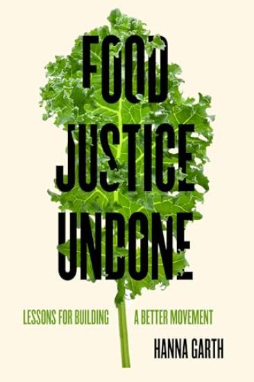 Food Justice Undone