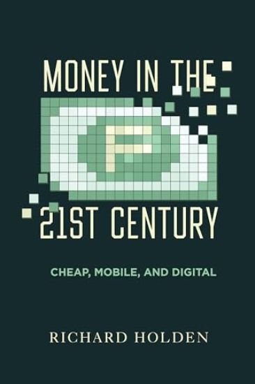 Money in the Twenty-First Century