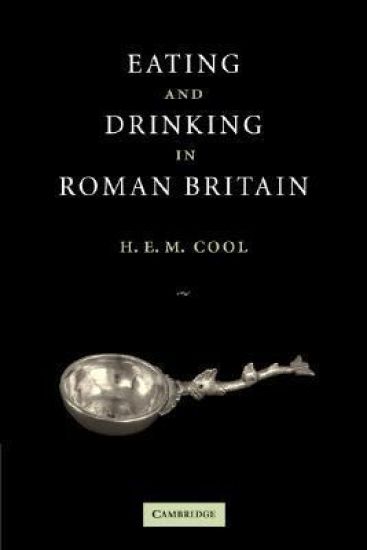Eating and Drinking in Roman Britain