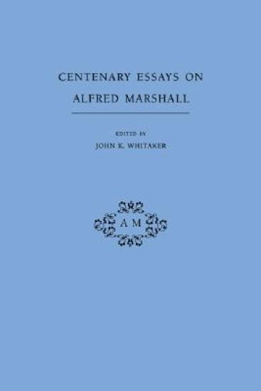 Centenary Essays on Alfred Marshall
