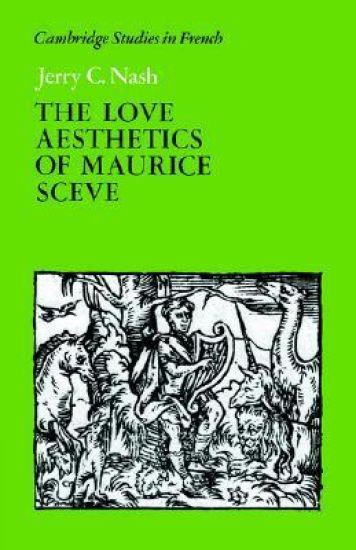 The Love Aesthetics of Maurice Scève