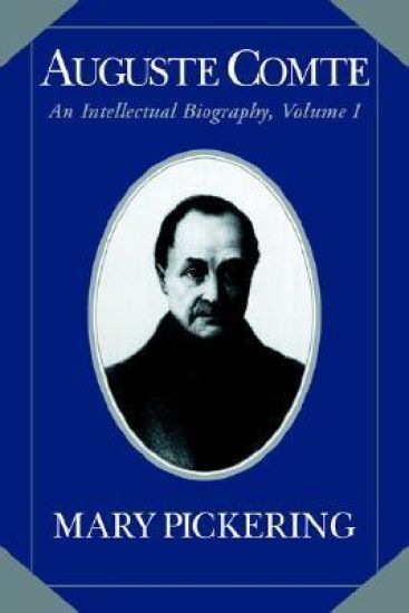Auguste Comte: Volume 1