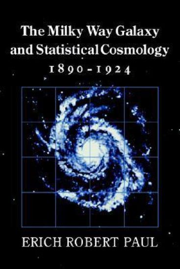 The Milky Way Galaxy and Statistical Cosmology, 1890–1924