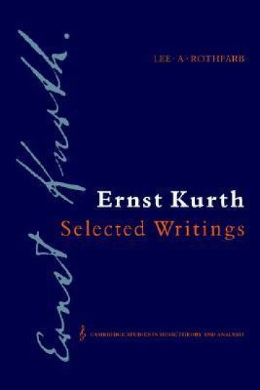 Ernst Kurth: Selected Writings