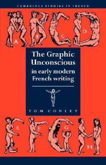 The Graphic Unconscious in Early Modern French Writing