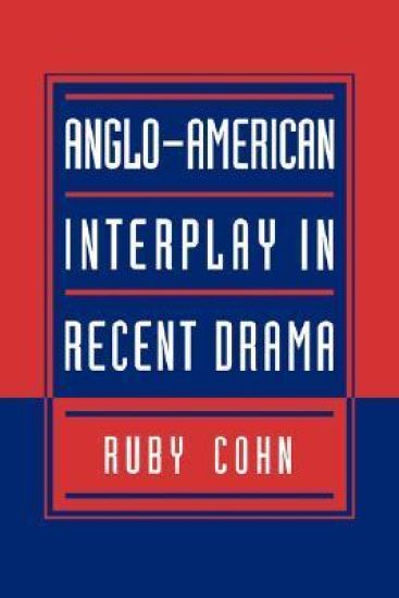 Anglo-American Interplay in Recent Drama