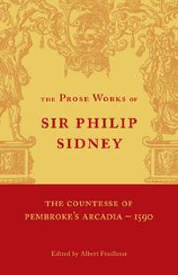 The Prose Works of Sir Philip Sidney