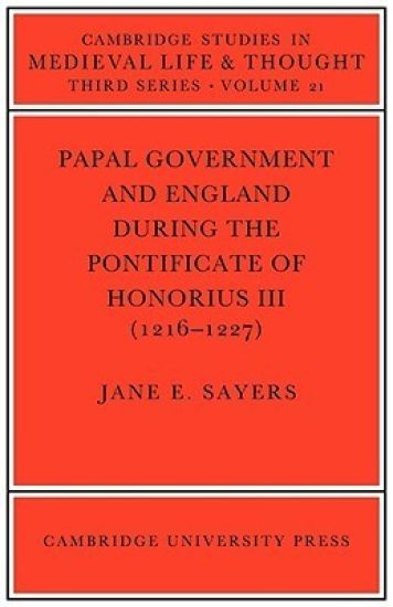 Papal Government and England during the Pontificate of Honorius III (1216–1227)