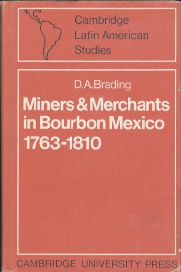 Miners and Merchants in Bourbon Mexico, 1763-1810
