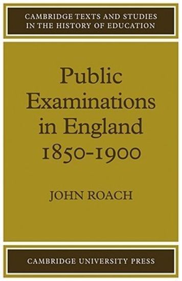 Public Examinations in England 1850–1900