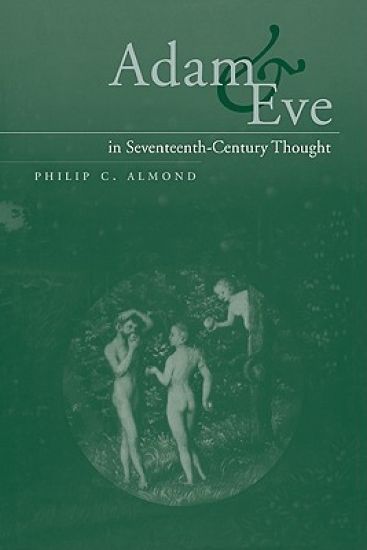 Adam and Eve in Seventeenth-Century Thought