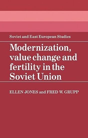 Modernization, Value Change and Fertility in the Soviet Union