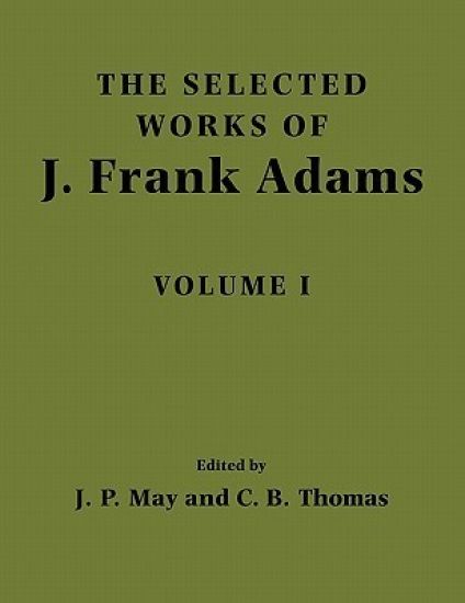 The Selected Works of J. Frank Adams: Volume 1