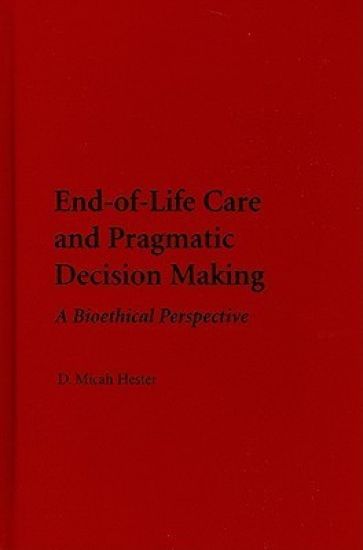 End-of-Life Care and Pragmatic Decision Making