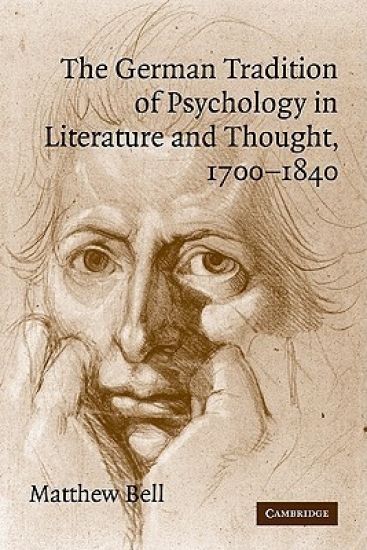 The German Tradition of Psychology in Literature and Thought, 1700–1840