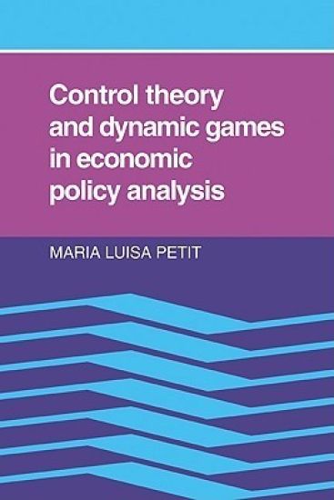 Control Theory and Dynamic Games in Economic Policy Analysis