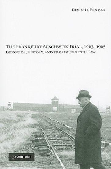 The Frankfurt Auschwitz Trial, 1963–1965