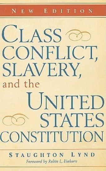 Class Conflict, Slavery, and the United States Constitution