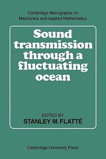 Sound Transmission through a Fluctuating Ocean