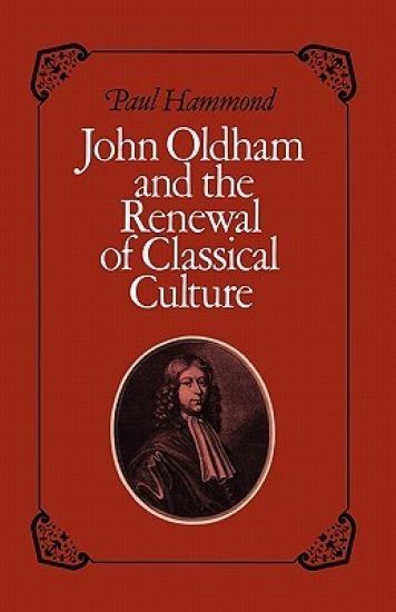 John Oldham and the Renewal of Classical Culture