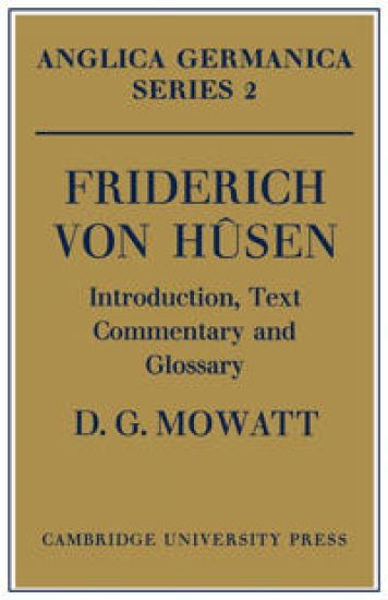 Friderich von Hûsen: Introduction, Text, Commentary and Glossary